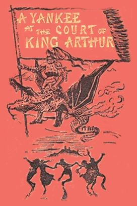 Connecticut Yankee in King Arthur's Court by Mark Twain