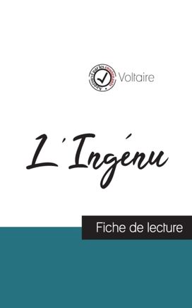 L'ingenu De Voltaire (Fiche De Lecture Et Analyse Complete De L'oeuvre)