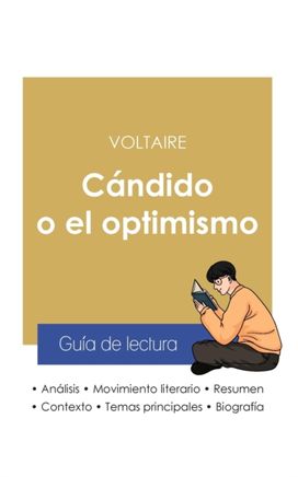 Guia De Lectura Candido O El Optimismo De Voltaire (Analisis Literario De Referencia Y Resumen Completo) Guia De Lectura Candido O El Optimismo De Voltaire (Analisis Literario De Referencia Y Resumen Completo)