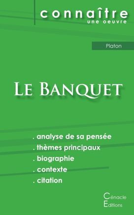 Fiche De Lecture Le Banquet De Platon (Analyse Litteraire De Reference Et Resume Complet)