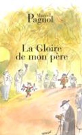 La Gloire De Mon Pere La Gloire De Mon Pere