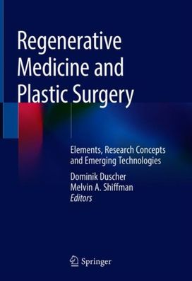 Regenerative Medicine and Plastic Surgery Regenerative Medicine and Plastic Surgery