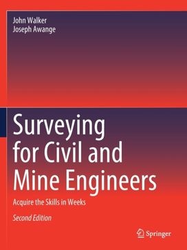 Surveying for Civil and Mine Engineers Surveying for Civil and Mine Engineers