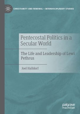 Pentecostal Politics in a Secular World Pentecostal Politics in a Secular World