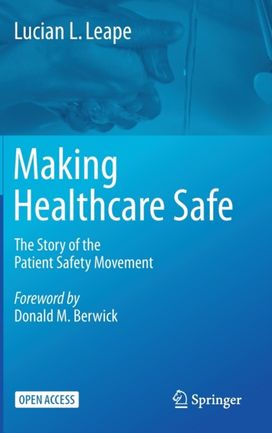 Making Healthcare Safe Making Healthcare Safe
