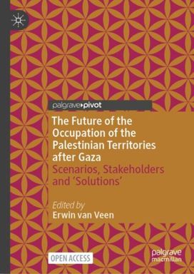 Future of the Occupation of the Palestinian Territories after Gaza Future of the Occupation of the Palestinian Territories after Gaza