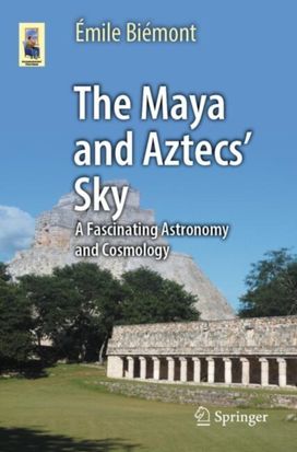 Maya and Aztecs' Sky Maya and Aztecs' Sky