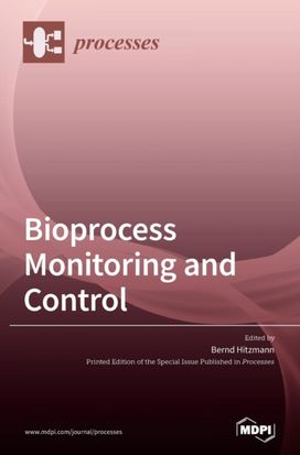 Bioprocess Monitoring and Control Bioprocess Monitoring and Control