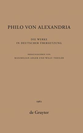 Philo Von Alexandria: Die Werke in Deutscher Ubersetzung. Band 6 Philo Von Alexandria: Die Werke in Deutscher Ubersetzung. Band 6