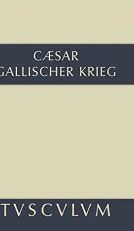 Bellum Gallicum / Der Gallische Krieg