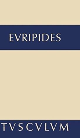 Die Kinder Des Herakles. Hekabe. Andromache