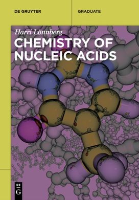 Chemistry of Nucleic Acids Chemistry of Nucleic Acids