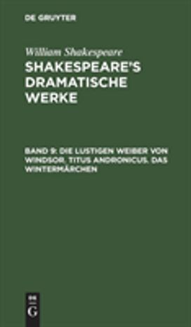lustigen Weiber von Windsor. Titus Andronicus. Das Wintermarchen