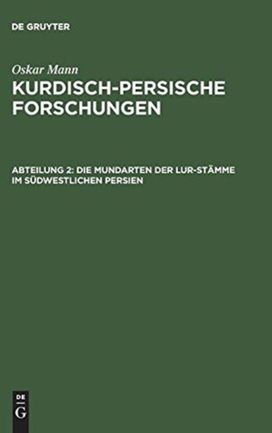 Kurdisch-persische Forschungen, Abteilung 2, Die Mundarten der Lur-Stamme im sudwestlichen Persien