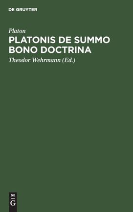 Platonis De Summo Bono Doctrina Platonis De Summo Bono Doctrina