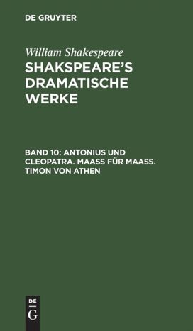 Antonius Und Cleopatra. Maaß Fur Maaß. Timon Von Athen Antonius Und Cleopatra. Maaß Fur Maaß. Timon Von Athen