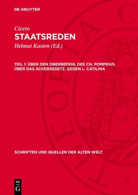 Uber den Oberbefehl des Cn. Pompeius. Uber das Ackergesetz. Gegen L. Catilina