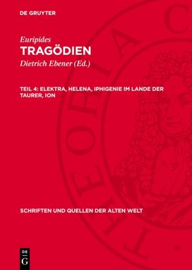 Elektra, Helena, Iphigenie im Lande der Taurer, Ion