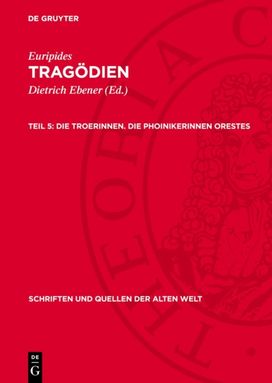 Troerinnen. Die Phoinikerinnen Orestes Troerinnen. Die Phoinikerinnen Orestes