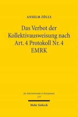 Das Verbot Der Kollektivausweisung Nach Art. 4 Protokoll Nr. 4 Emrk Das Verbot Der Kollektivausweisung Nach Art. 4 Protokoll Nr. 4 Emrk