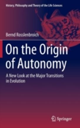 On the Origin of Autonomy On the Origin of Autonomy