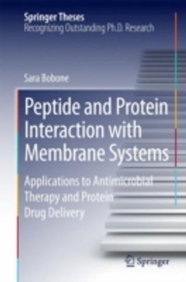 Peptide and Protein Interaction with Membrane Systems Peptide and Protein Interaction with Membrane Systems
