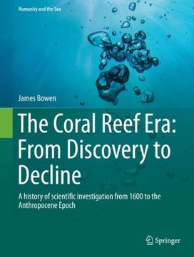Coral Reef Era: From Discovery to Decline