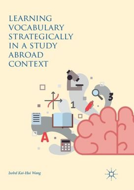 Learning Vocabulary Strategically in a Study Abroad Context Learning Vocabulary Strategically in a Study Abroad Context