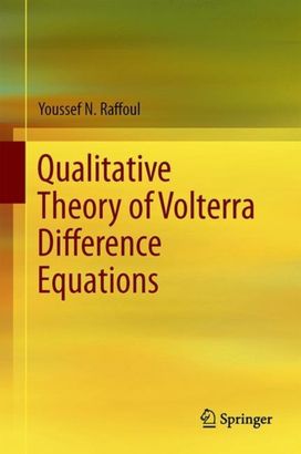 Qualitative Theory of Volterra Difference Equations Qualitative Theory of Volterra Difference Equations