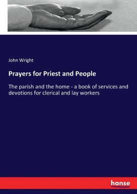 Prayers for Priest and People Prayers for Priest and People