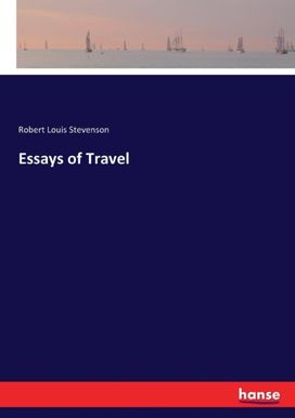 Essays of Travel Essays of Travel