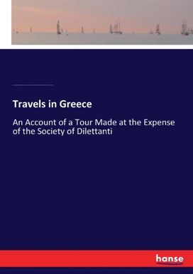 Travels in Greece Travels in Greece
