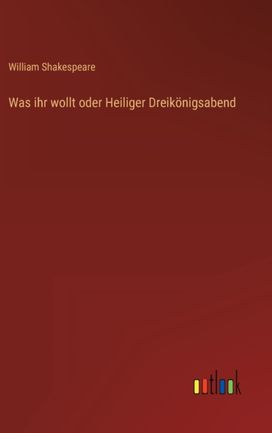 Was Ihr Wollt Oder Heiliger Dreikoenigsabend