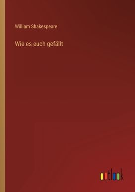 Wie Es Euch Gefallt