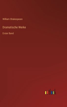 Dramatische Werke Dramatische Werke