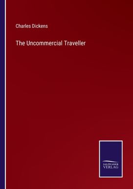 Uncommercial Traveller