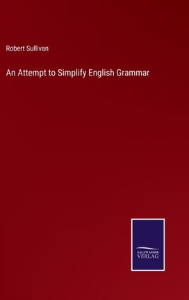 Attempt to Simplify English Grammar