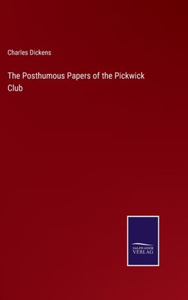 Posthumous Papers of the Pickwick Club