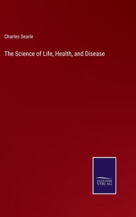 Science of Life, Health, and Disease Science of Life, Health, and Disease