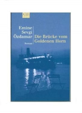 Die Brucke Vom Goldenen Horn Die Brucke Vom Goldenen Horn