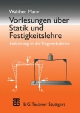 Vorlesungen Uber Statik Und Festigkeitslehre Vorlesungen Uber Statik Und Festigkeitslehre