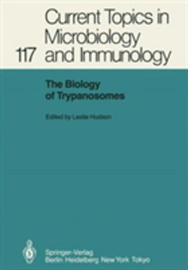 The Biology of Trypanosomes The Biology of Trypanosomes