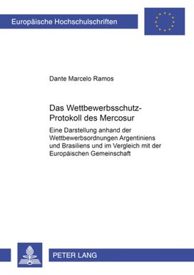 Das Wettbewerbsschutz-Protokoll Des Mercosur Das Wettbewerbsschutz-Protokoll Des Mercosur