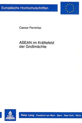 Asean Im Kraeftefeld Der Grossmaechte