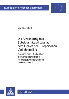 Anwendung Des Subsidiaritaetsprinzips Auf Dem Gebiet Der Europaeischen Verkehrspolitik