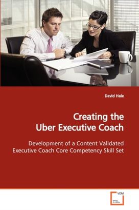 Creating the Uber Executive Coach Creating the Uber Executive Coach