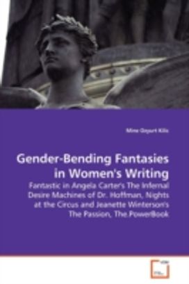 Gender-Bending Fantasies in Women's Writing Gender-Bending Fantasies in Women's Writing