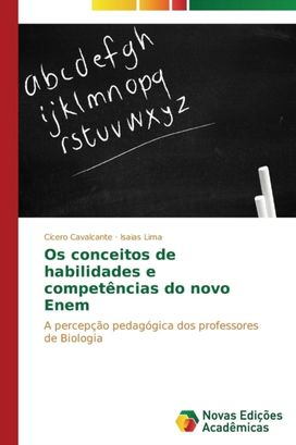 Os Conceitos De Habilidades E Competencias do Novo Enem Os Conceitos De Habilidades E Competencias do Novo Enem