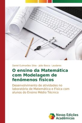 O Ensino Da Matematica Com Modelagem De Fenomenos Fisicos