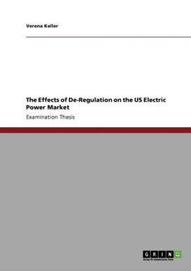 The Effects of De-Regulation on the Us Electric Power Market